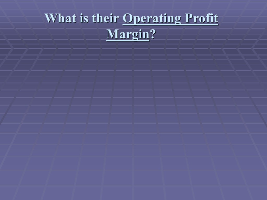 What is their Operating Profit Margin?